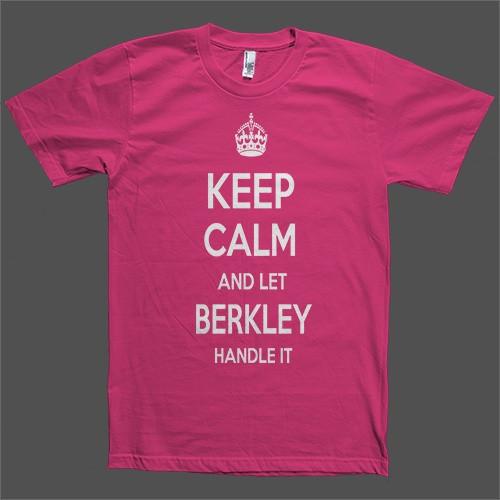 Keep Calm and let Berkley Handle it Personalized Name T-Shirt - Shirtoopia