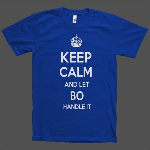 Keep Calm and let Bo Handle it Personalized Name T-Shirt - Shirtoopia