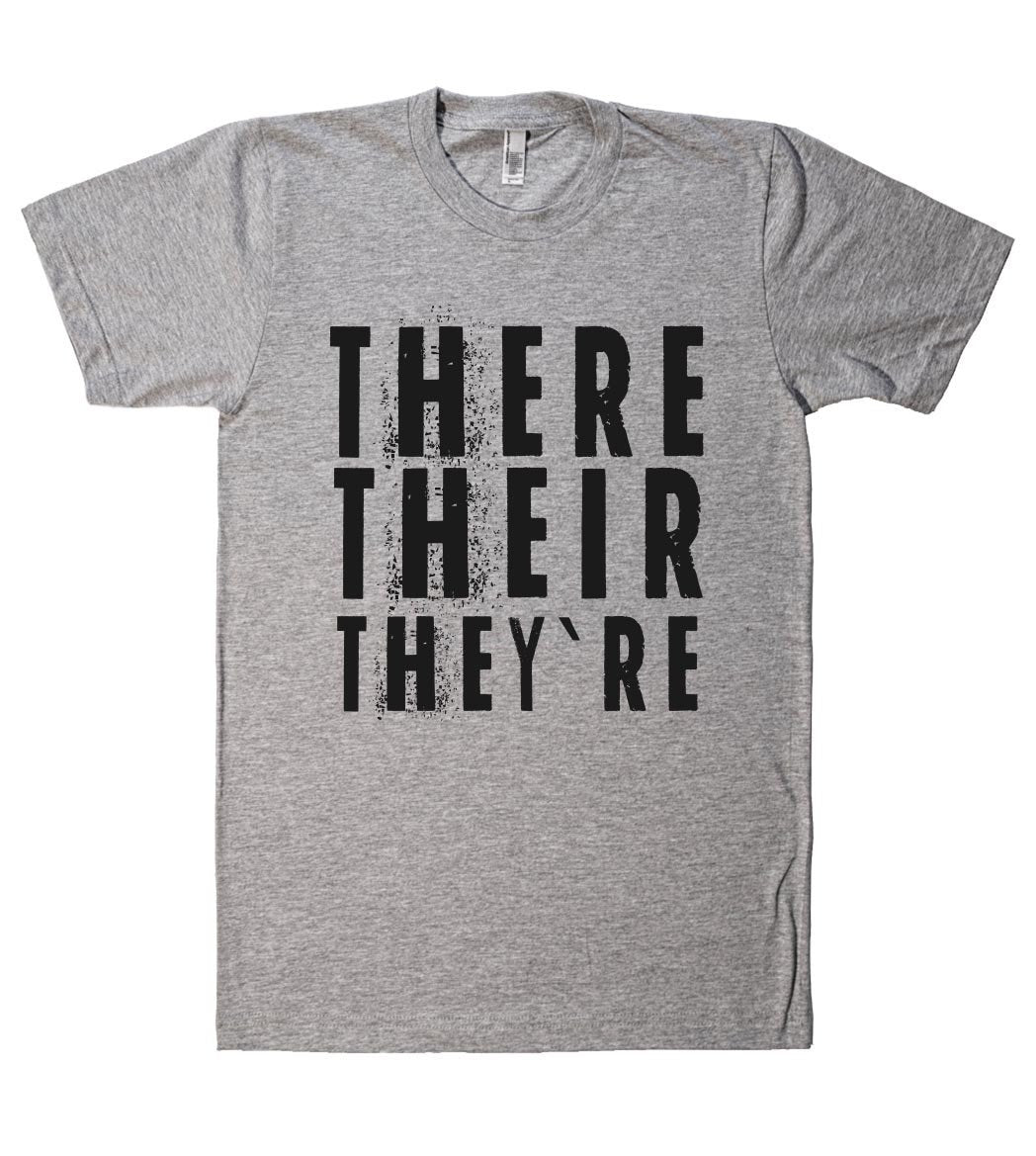 THERE THEIR THEY RE T-SHIRT - Shirtoopia