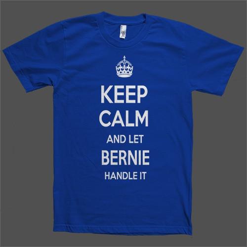 Keep Calm and let Bernie Handle it Personalized Name T-Shirt - Shirtoopia