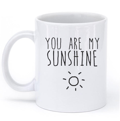 you are my sunshine mug - Shirtoopia