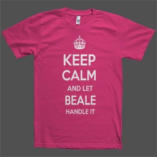 Keep Calm and let Beale Handle it Personalized Name T-Shirt - Shirtoopia