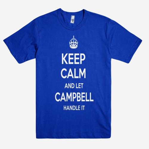 Keep Calm and let CAMPBELL Handle it Personalized Name T-Shirt ln - Shirtoopia
