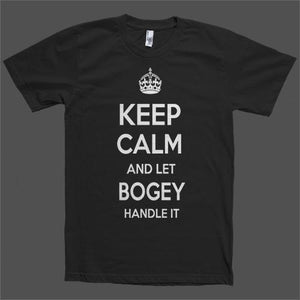 Keep Calm and let Bogey Handle it Personalized Name T-Shirt - Shirtoopia
