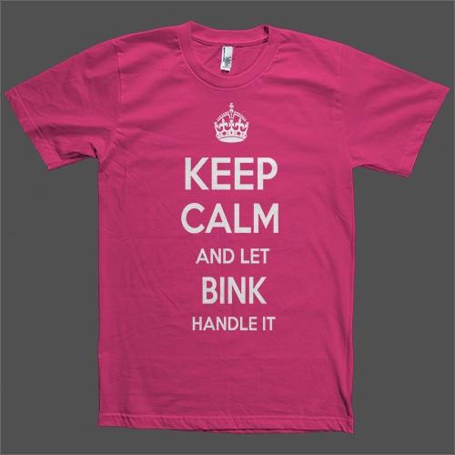 Keep Calm and let Bink Handle it Personalized Name T-Shirt - Shirtoopia