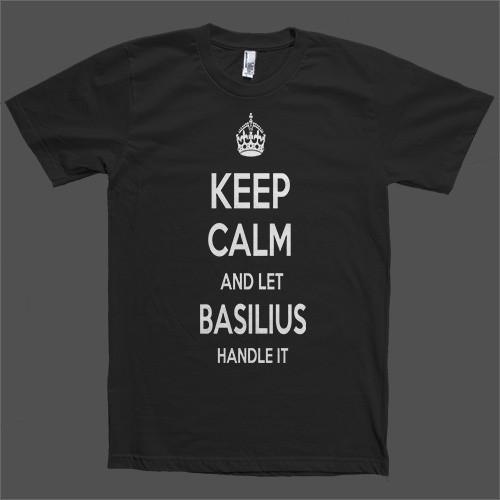 Keep Calm and let Basilius Handle it Personalized Name T-Shirt - Shirtoopia