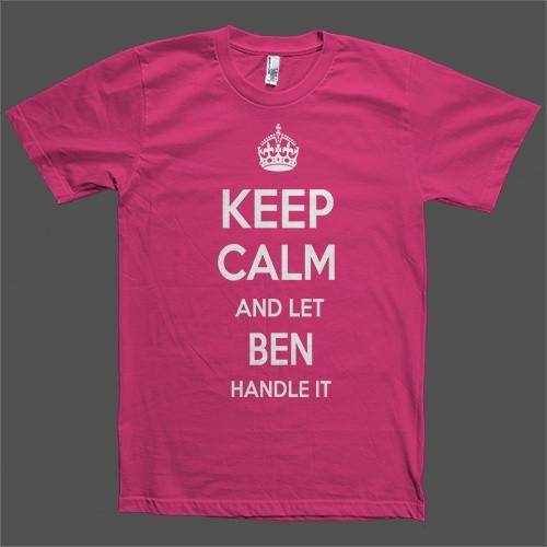 Keep Calm and let Ben Handle it Personalized Name T-Shirt - Shirtoopia