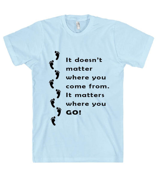 It doesnt matter where you come from t shirt - Shirtoopia