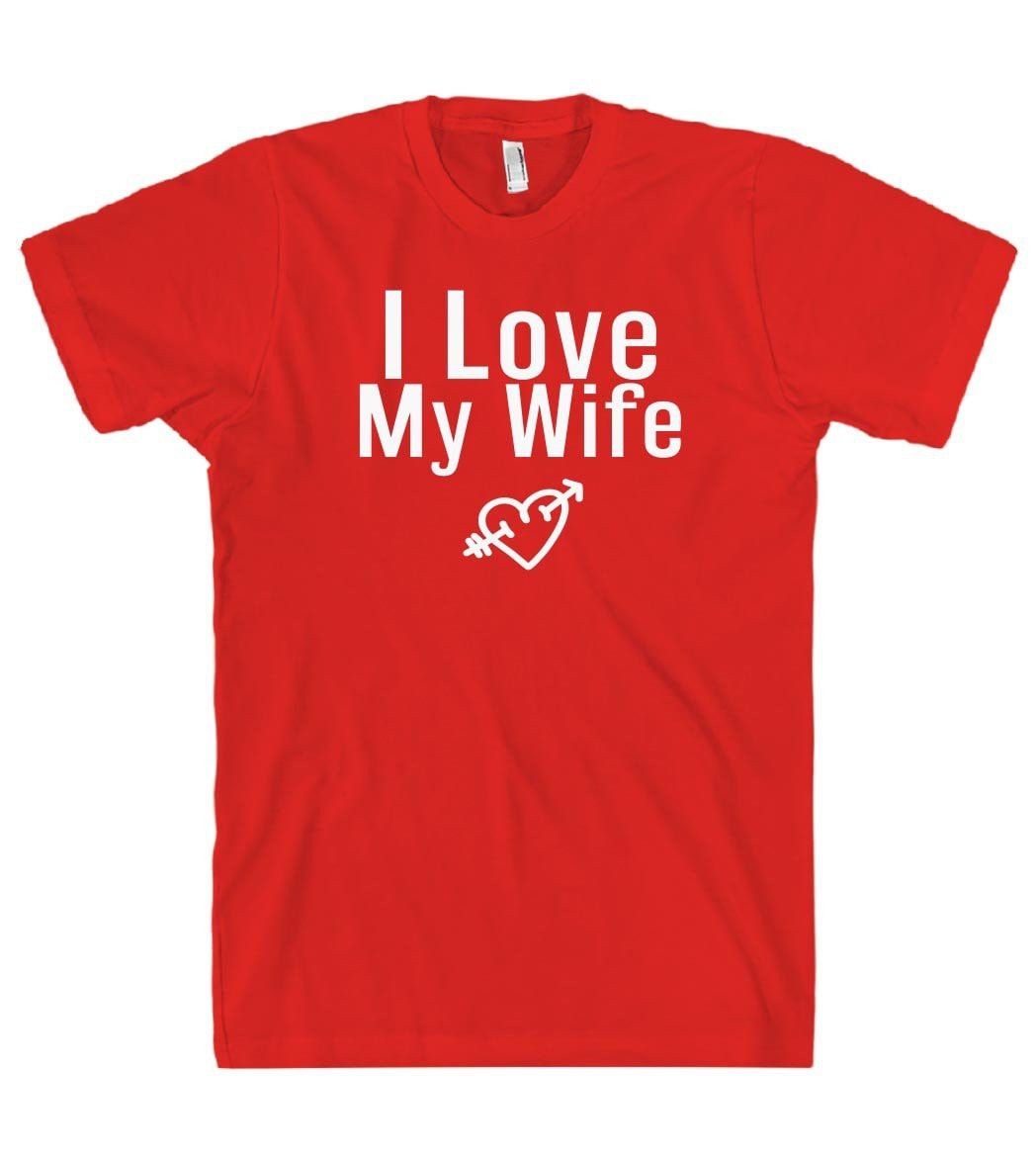 I Love My Wife t shirt - Shirtoopia