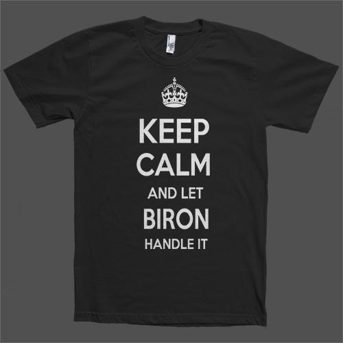 Keep Calm and let Biron Handle it Personalized Name T-Shirt - Shirtoopia