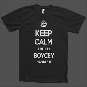 Keep Calm and let Boycey Handle it Personalized Name T-Shirt - Shirtoopia
