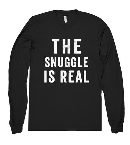the snuggle is real shirt - Shirtoopia