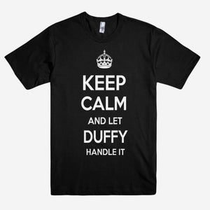 Keep Calm and let DUFFY Handle it Personalized Name T-Shirt ln - Shirtoopia