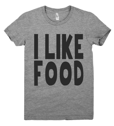 i like food tshirt - Shirtoopia