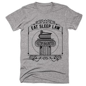 Eat Sleep Law T-shirt - Shirtoopia