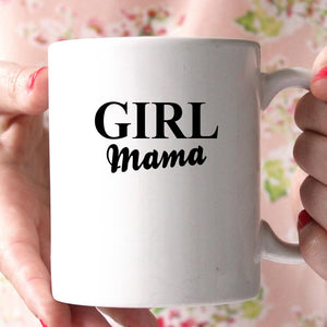 girl mama coffee mug - Shirtoopia