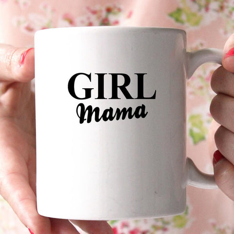girl mama coffee mug - Shirtoopia
