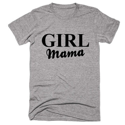 Girl Mama T-shirt - Shirtoopia