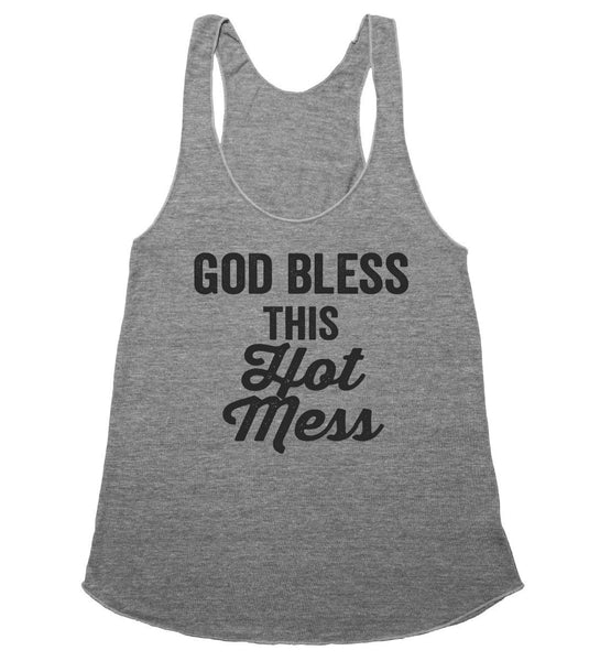god bless this Hot Mess racerback top shirt – Shirtoopia