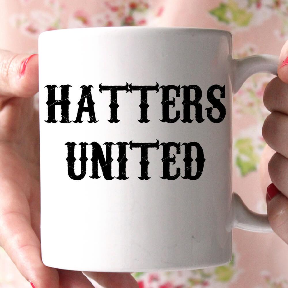 hatters united coffee mug - Shirtoopia