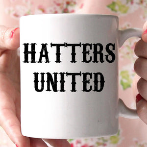 hatters united coffee mug - Shirtoopia