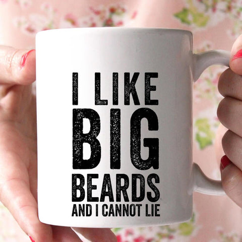 i like big beards and i cannot lie coffee mug - Shirtoopia