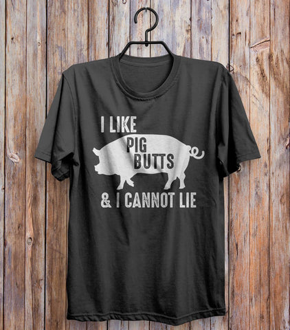 I Like Pig Butts & I Cannot Lie T-shirt Black - Shirtoopia