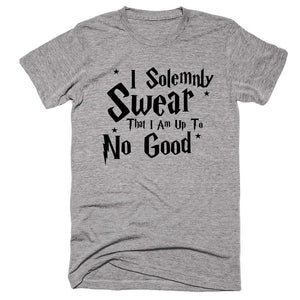 I Solemnly Swear That I Am Up To No Good T-shirt - Shirtoopia