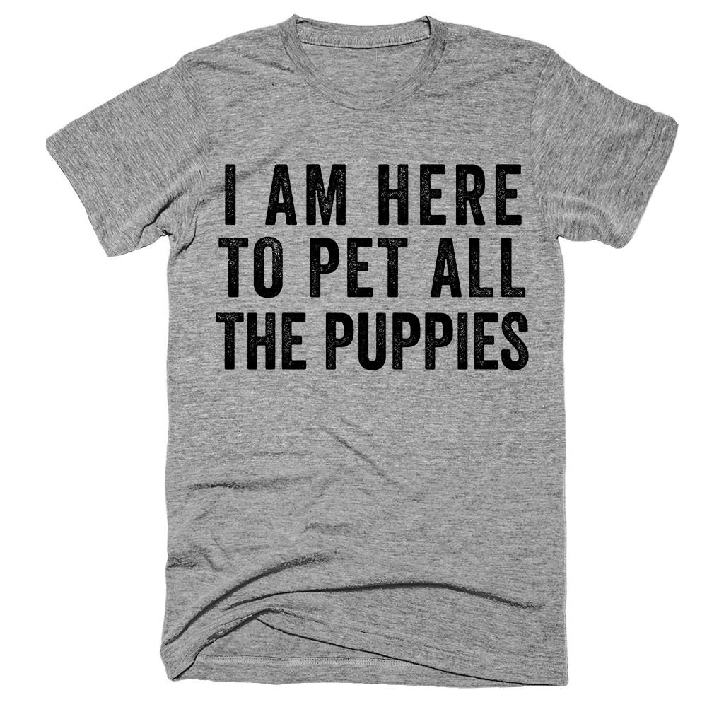 i am here to pet all the puppies t-shirt - Shirtoopia