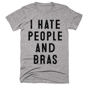i hate people and bras t-shirt - Shirtoopia