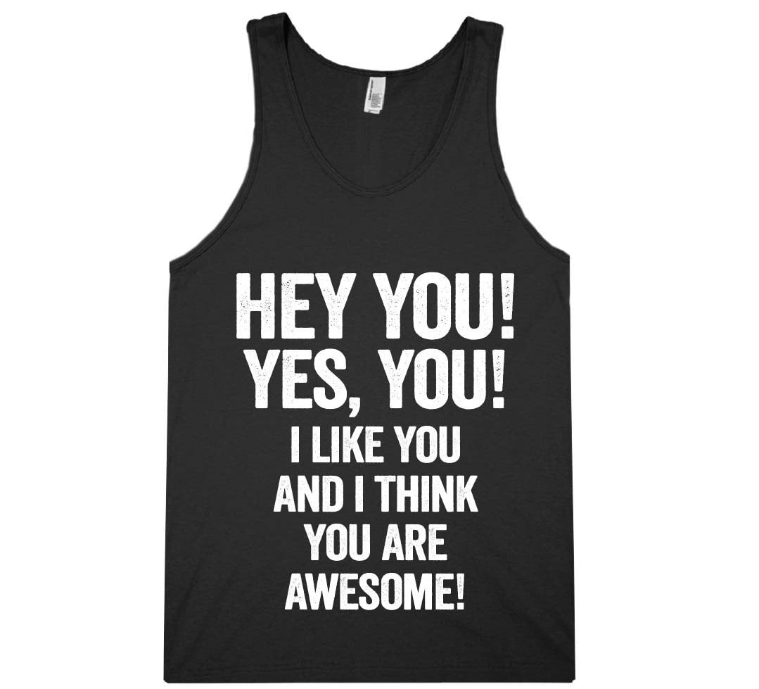 i like you and you are awesome tank top shirt - Shirtoopia