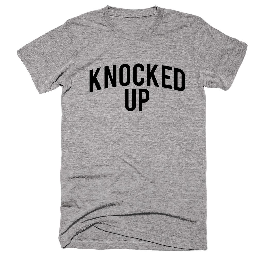 Knocked Up T-shirt - Shirtoopia
