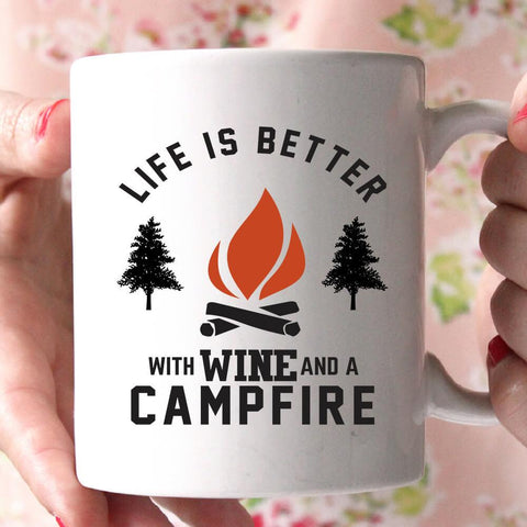 life is better with wine and a campfire coffee mug - Shirtoopia