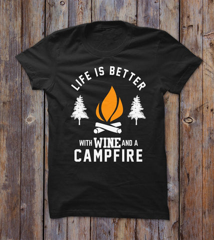 Life Is Better With Wine And A Campfire T-shirt 