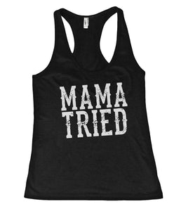 Mama Tried Southern Girl Racerback Tank Top Shirt - Shirtoopia
