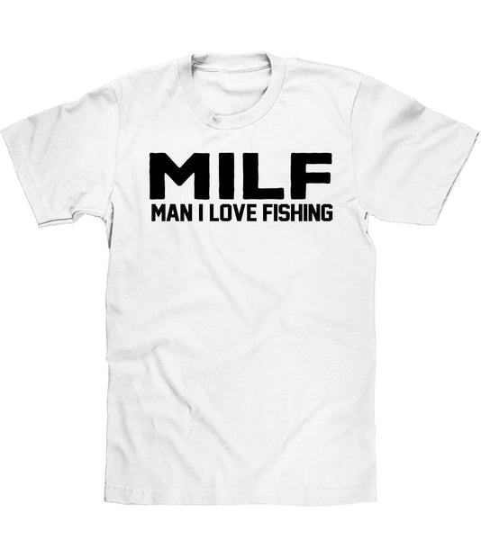 MILF man i love fishing t shirt - Shirtoopia