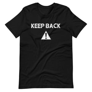 Keep Back Social Distance Unisex T-Shirt