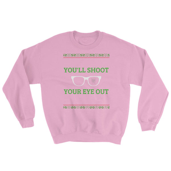 You'll Shoot Your Eye Out Christmas Sweater