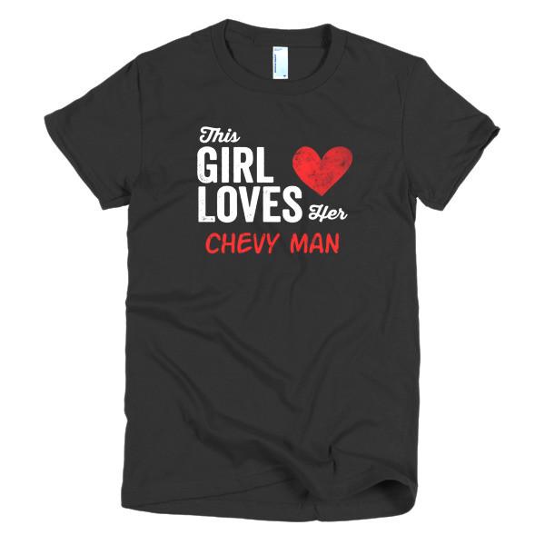 this girl loves her chevy man t-shirt - Shirtoopia