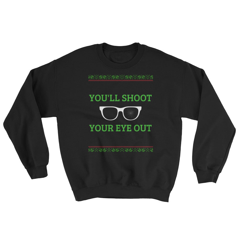 You'll Shoot Your Eye Out Christmas Sweater