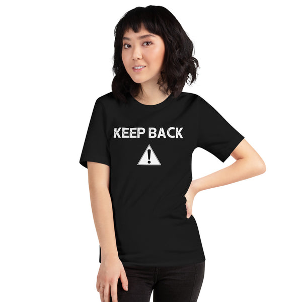Keep Back Social Distance Unisex T-Shirt