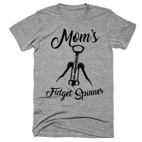 mom's fidget spinner wine bottle opener t-shirt - Shirtoopia