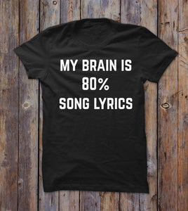 My Brain In 80% Song Lyrics T-shirt 