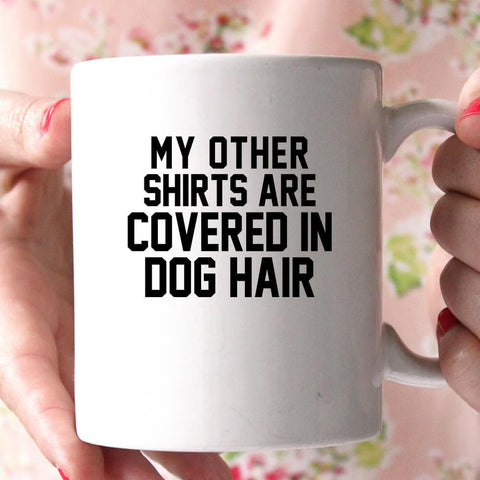 my other shirts are convers in dog hair coffee mug - Shirtoopia