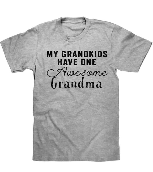 my grandkids  have one Awesome Grandma t shirt - Shirtoopia