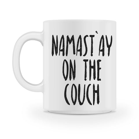 namast`ay on the couch coffee  mug - Shirtoopia