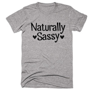 naturally sassy t-shirt - Shirtoopia