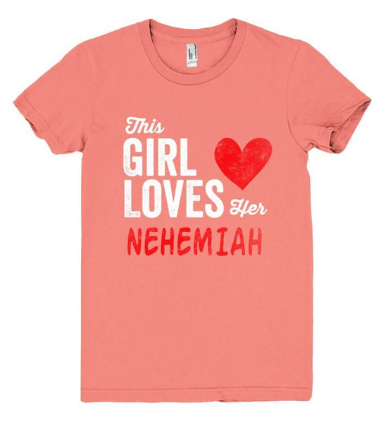 This Girl Loves her NEHEMIAH Personalized T-Shirt - Shirtoopia