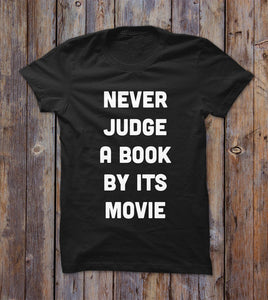 Never Judge A Book By Its Movie T-shirt 