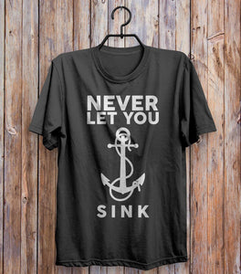 Never Let You Sink T-shirt Black 